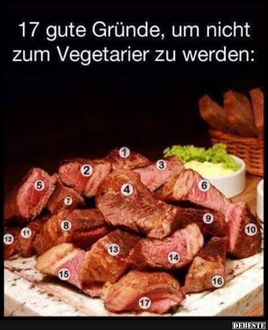 17 gute Gründe, um nicht zum Vegetarier zu werden.. - Lustige Bilder | DEBESTE.de