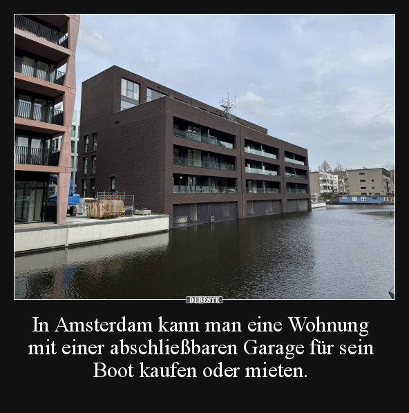 In Amsterdam kann man eine Wohnung mit einer.. - Lustige Bilder | DEBESTE.de